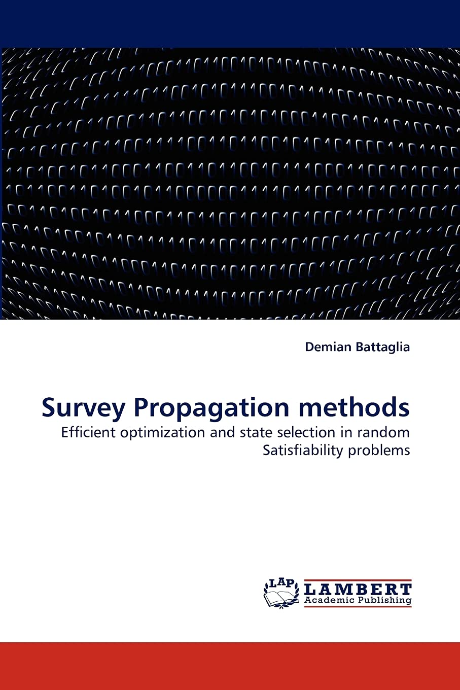 Survey Propagation methods: Efficient optimization and state selection in random Satisfiability problems,Used