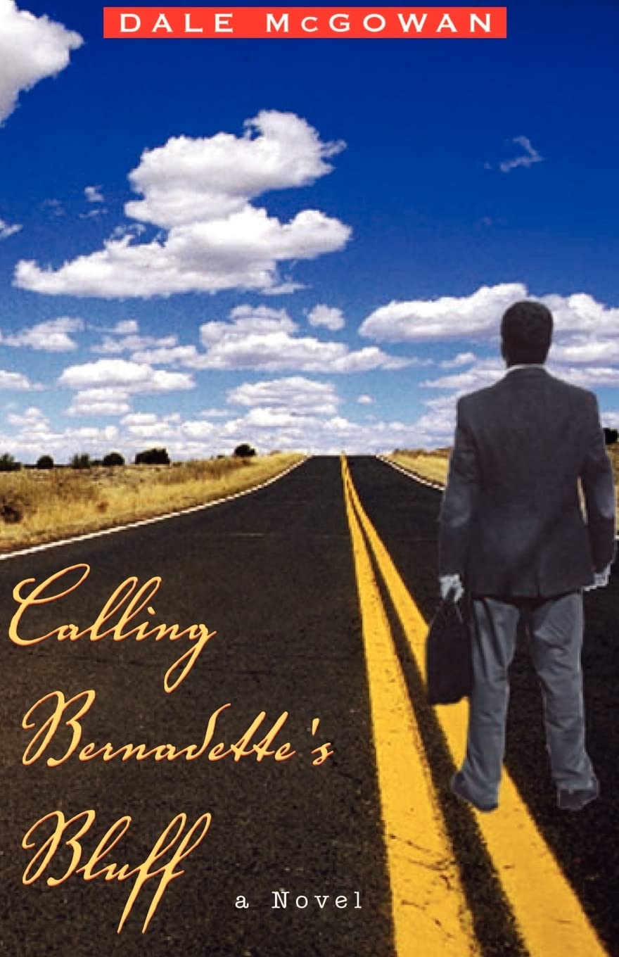 Calling Bernadette's Bluff: A Novel,New