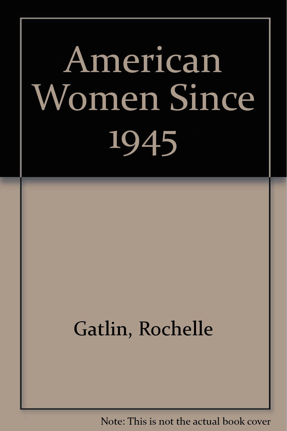 American Women Since 1945,Used