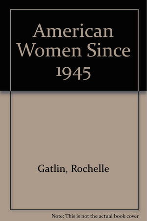 American Women Since 1945,Used