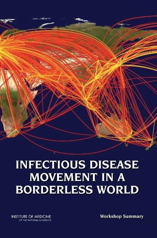 Infectious Disease Movement In A Borderless World: Workshop Summary,Used