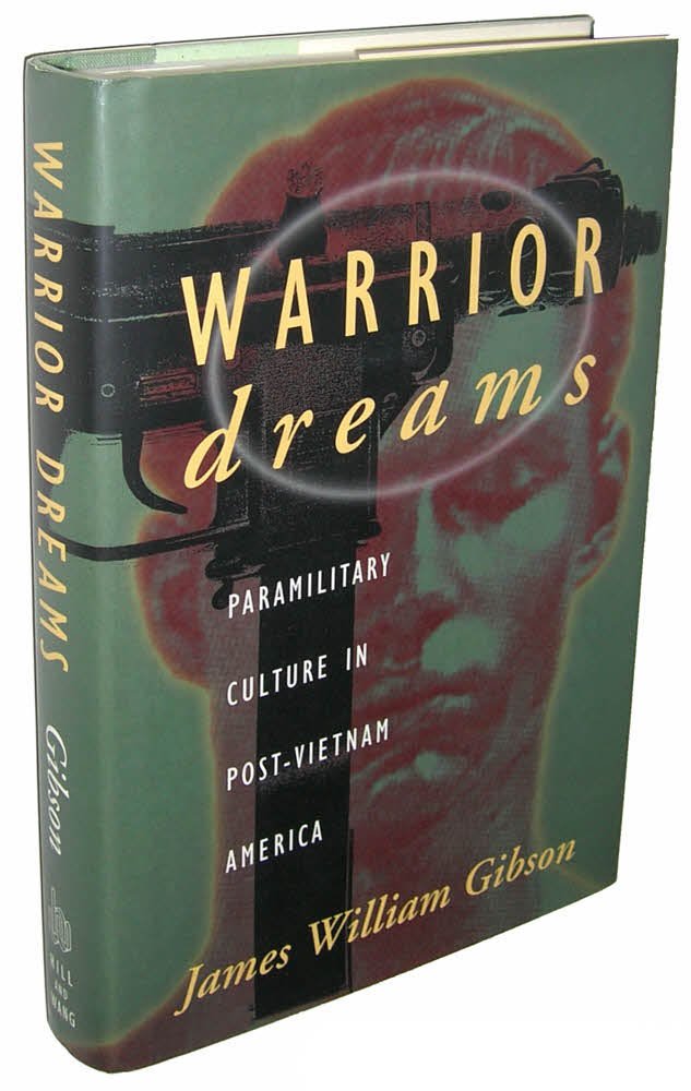 Warrior Dreams: Paramilitary Culture In Postvietnam America,Used
