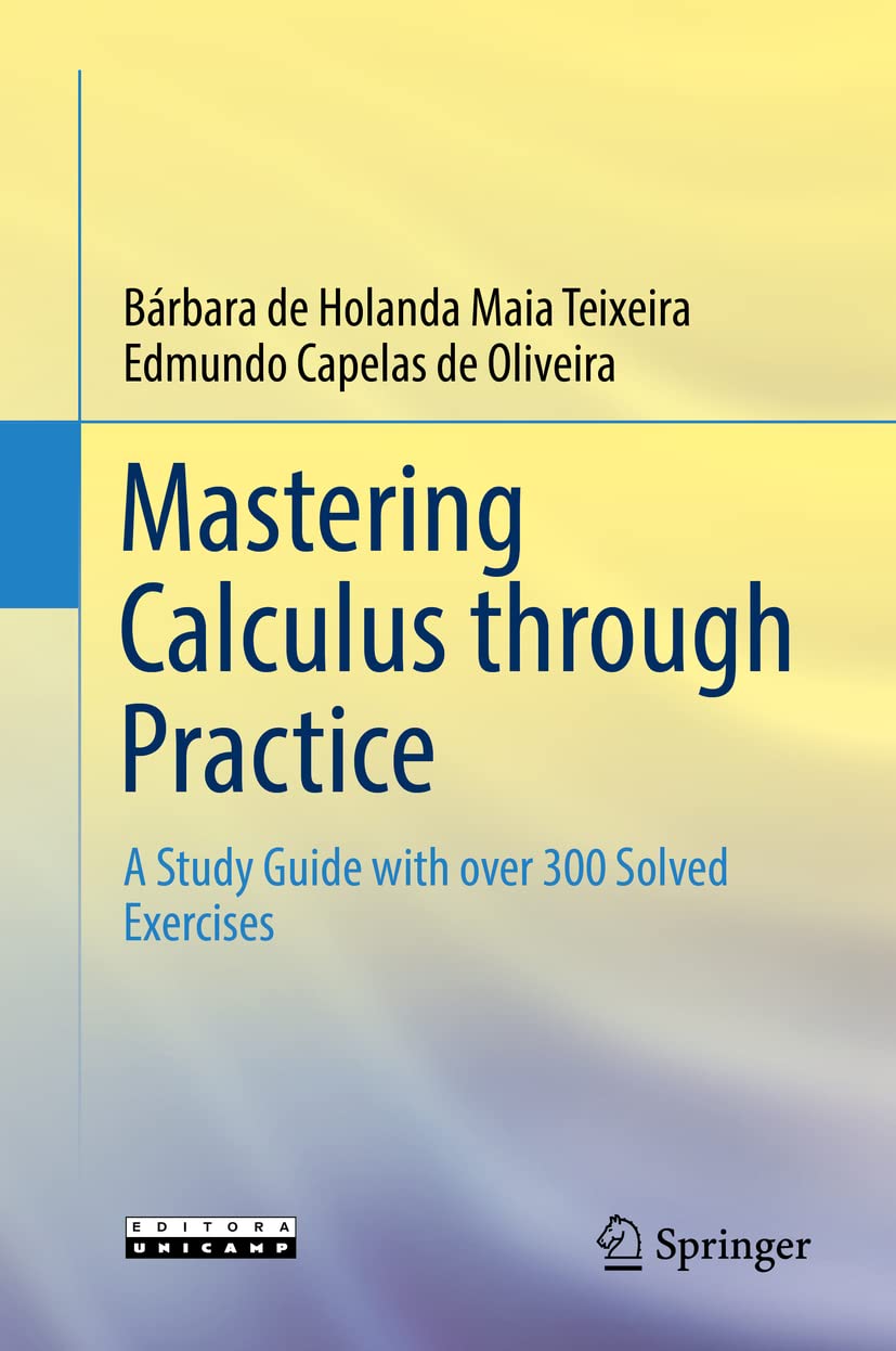 Mastering Calculus through Practice: A Study Guide with over 300 Solved Exercises,Used