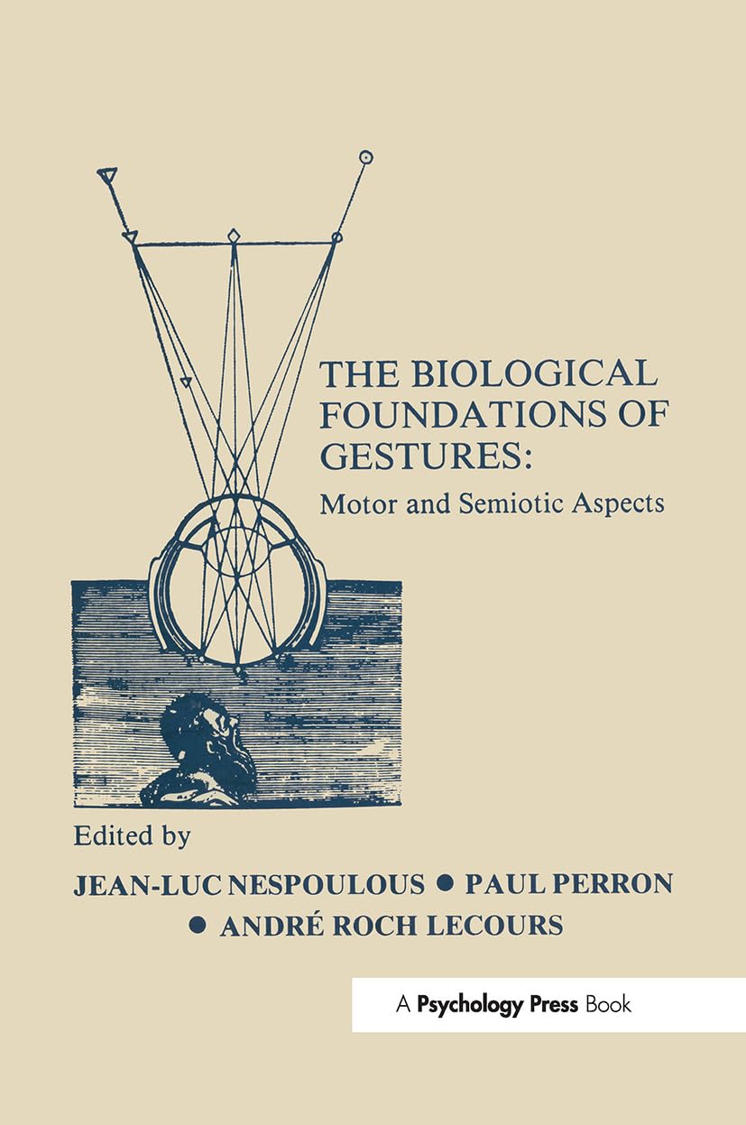 The Biological Foundations of Gesture: Motor and Semiotic Aspects (Neuropsychology and Neurolinguistics Series),Used