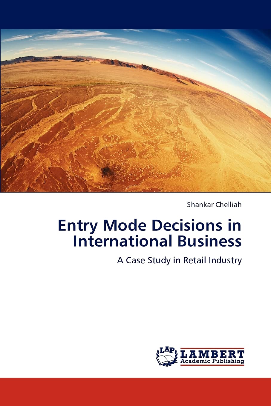 Entry Mode Decisions in International Business: A Case Study in Retail Industry,Used