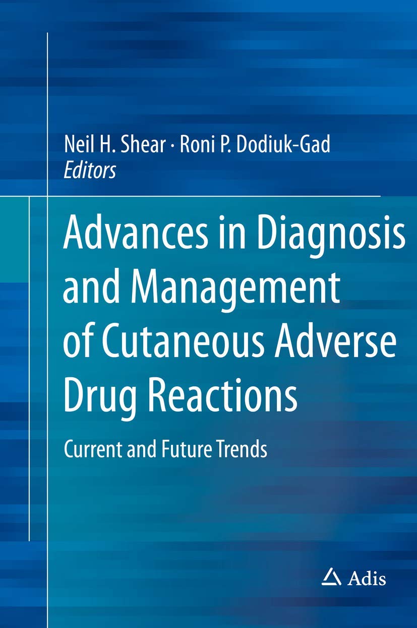 Advances in Diagnosis and Management of Cutaneous Adverse Drug Reactions: Current and Future Trends,Used