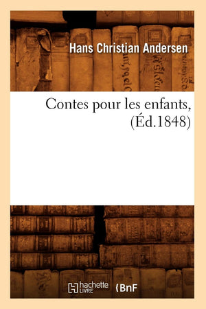 Contes Pour Les Enfants, (D.1848) (Litterature) (French Edition),New