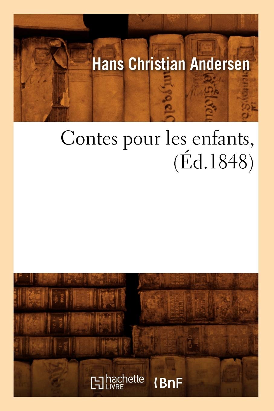Contes Pour Les Enfants, (D.1848) (Litterature) (French Edition),New