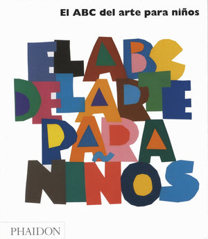 El Abc Del Arte Para Nios  Blanco (Art Book For Children) (Spanish Edition)