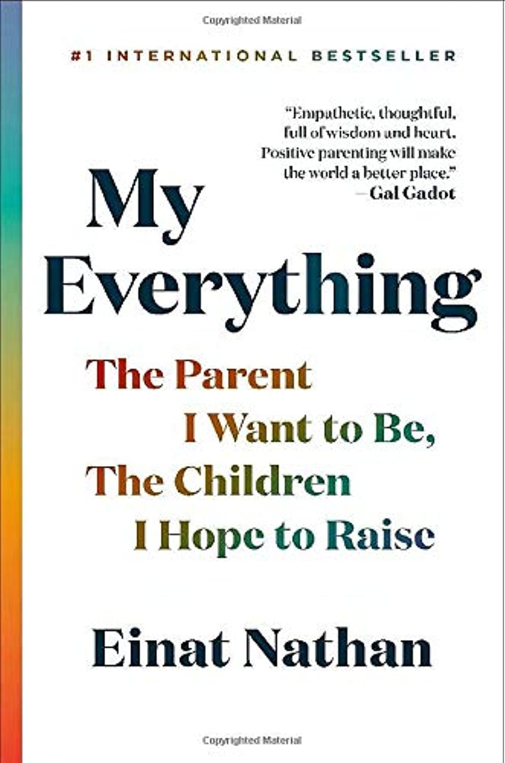 My Everything: The Parent I Want to Be, The Children I Hope to Raise,New