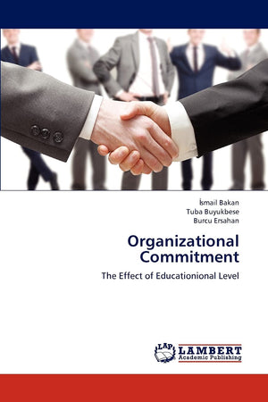 Organizational Commitment: The Effect of Educationional Level,Used