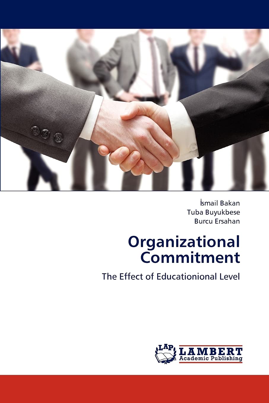 Organizational Commitment: The Effect of Educationional Level,Used