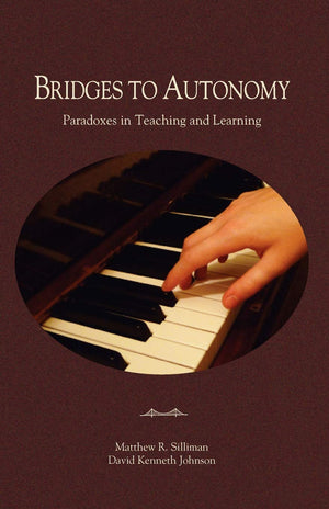 Bridges to Autonomy: Paradoxes in Teaching and Learning,Used