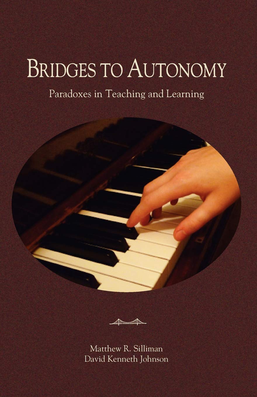 Bridges to Autonomy: Paradoxes in Teaching and Learning,Used