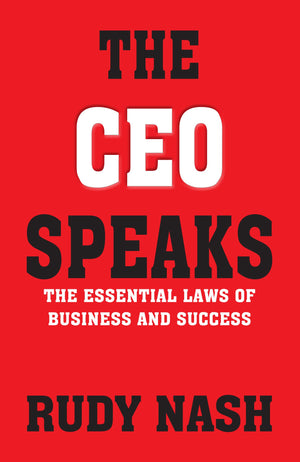 The Ceo Speaks: The Essential Laws Of Business And Success
