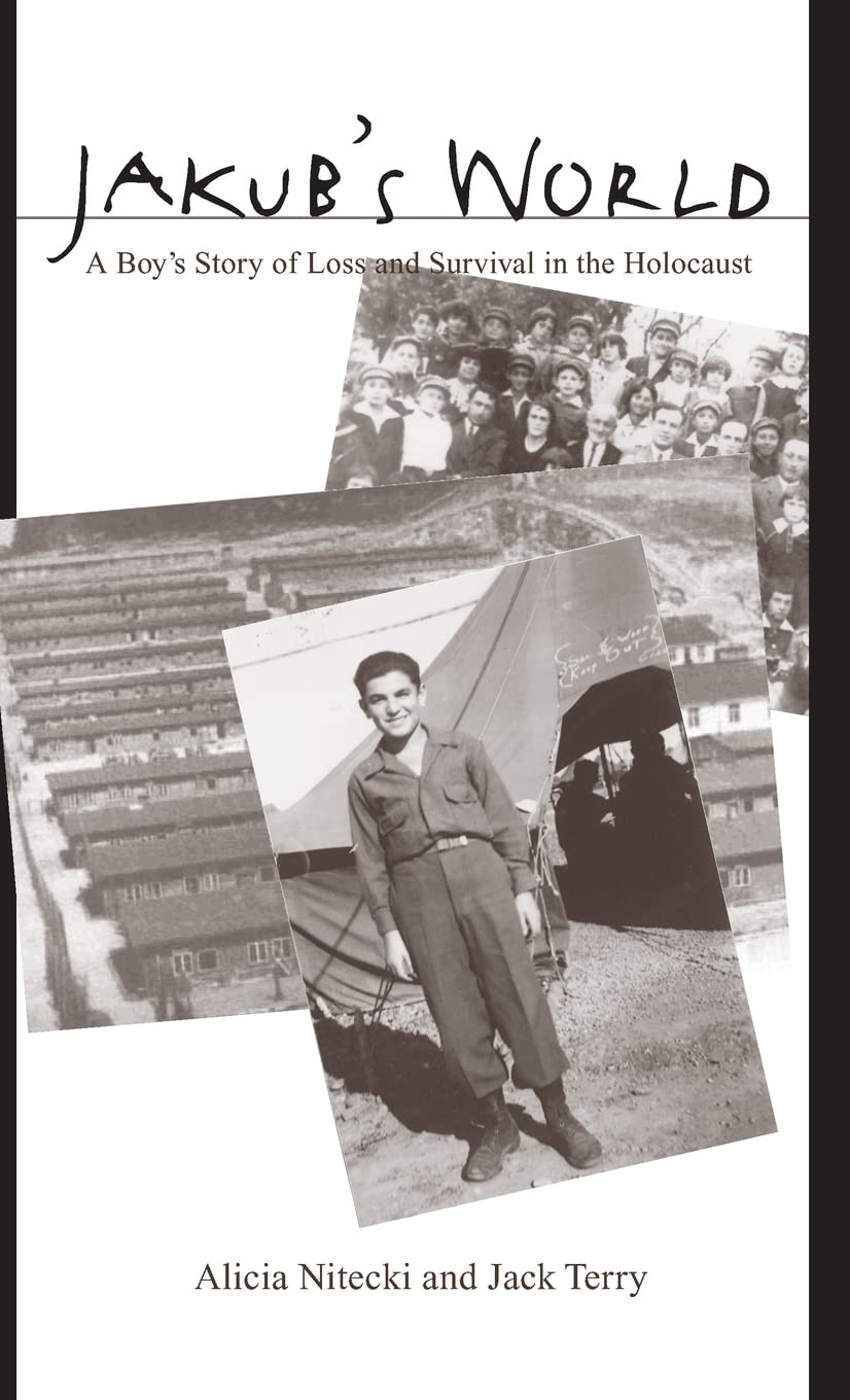 Jakub'S World: A Boy'S Story Of Loss And Survival In The Holocaust,New