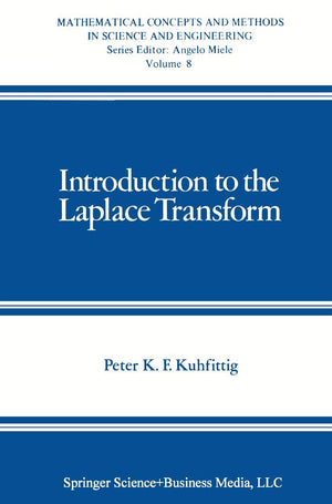 Introduction To The Laplace Transform (Mathematical Concepts And Methods In Science And Engineering, 8)
