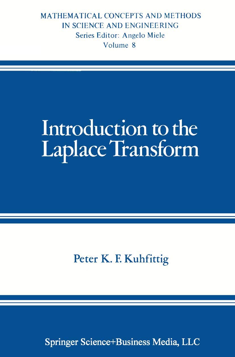 Introduction To The Laplace Transform (Mathematical Concepts And Methods In Science And Engineering, 8)