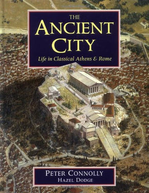 The Ancient City: Life In Classical Athens And Rome