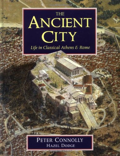 The Ancient City: Life In Classical Athens And Rome