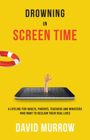 Drowning in Screen Time: A Lifeline for Adults, Parents, Teachers, and Ministers Who Want to Reclaim Their Real Lives,Used
