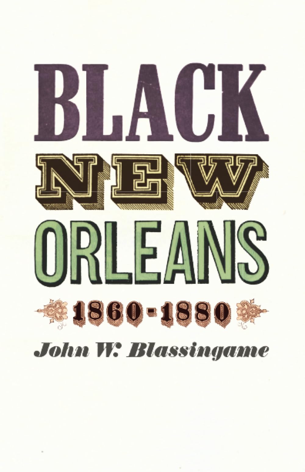 Black New Orleans, 18601880,Used