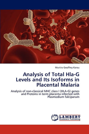 Analysis of Total HlaG Levels and Its Isoforms in Placental Malaria: Analysis of nonclassical MHC class I (HLAG) genes and Pr,Used