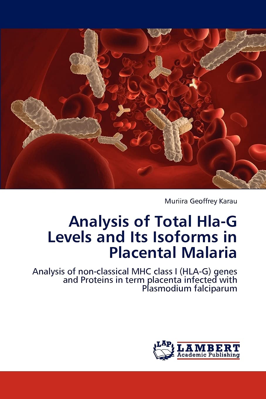 Analysis of Total HlaG Levels and Its Isoforms in Placental Malaria: Analysis of nonclassical MHC class I (HLAG) genes and Pr,Used