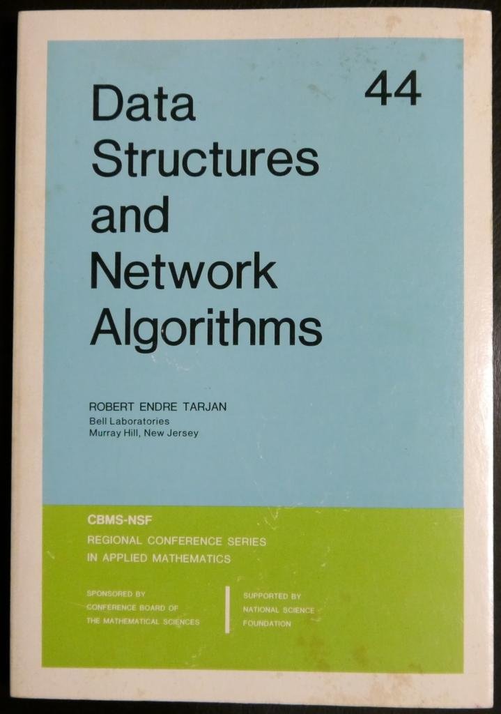 Data Structures And Network Algorithms (Cbmsnsf Regional Conference Series In Applied Mathematics, Series Number 44)