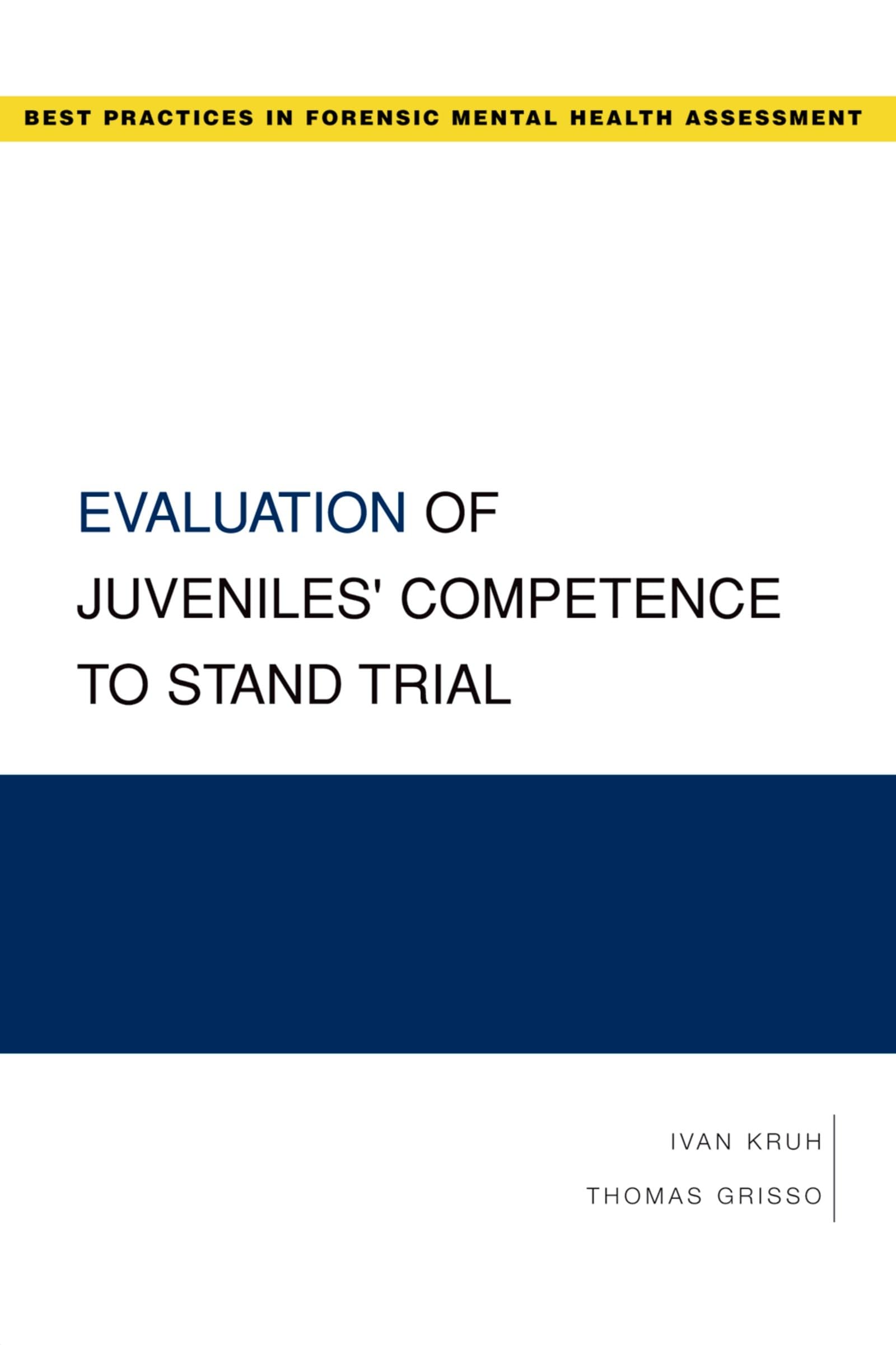 Evaluation of Juveniles' Competence to Stand Trial (Best Practices in Forensic Mental Health Assessments),Used