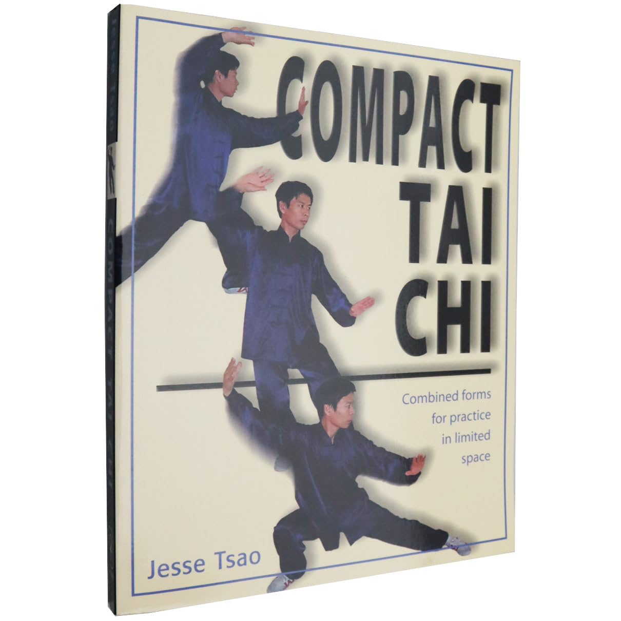 Compact Tai Chi: Combined Forms for Pratice in Limited Space,Used