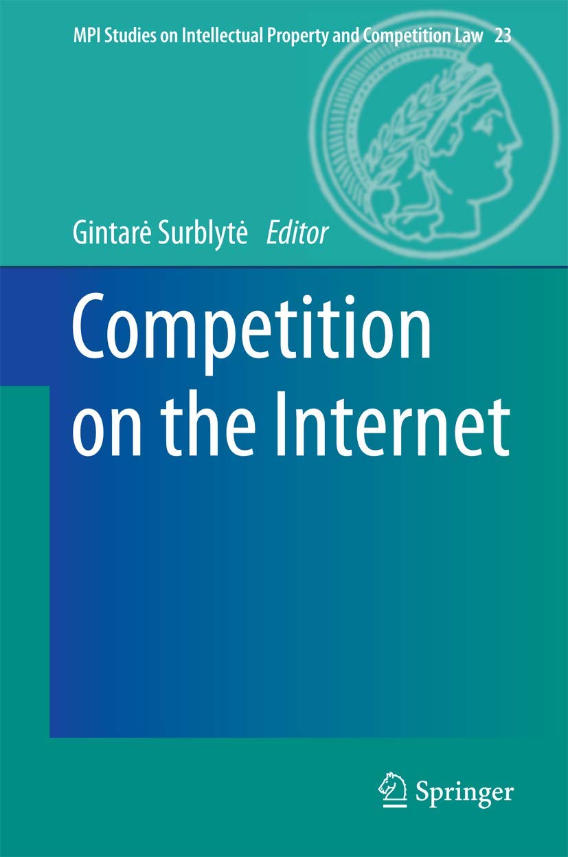 Competition on the Internet (MPI Studies on Intellectual Property and Competition Law, 23),Used