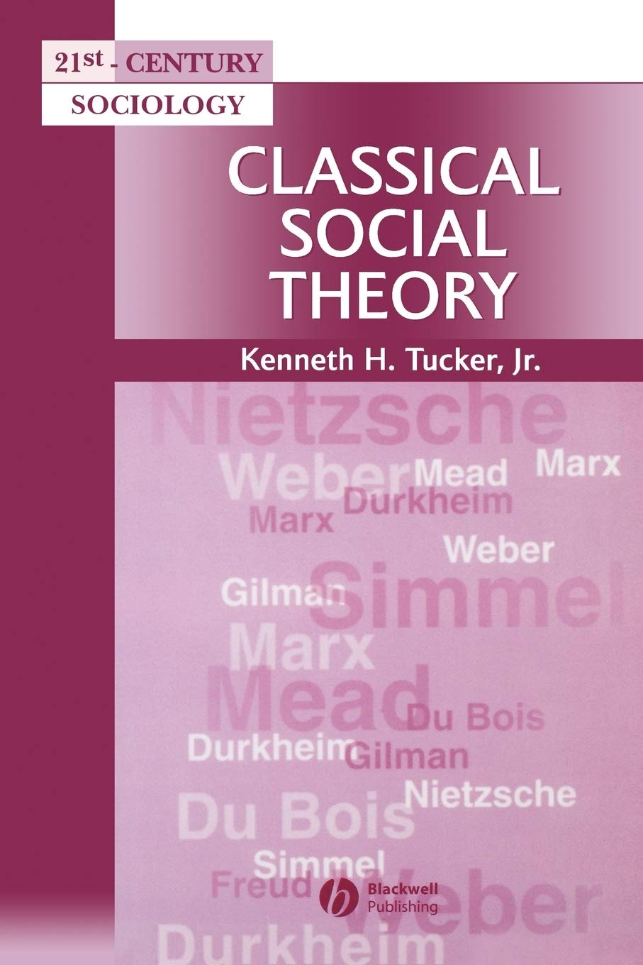 Classical Social Theory: A Contemporary Approach,Used