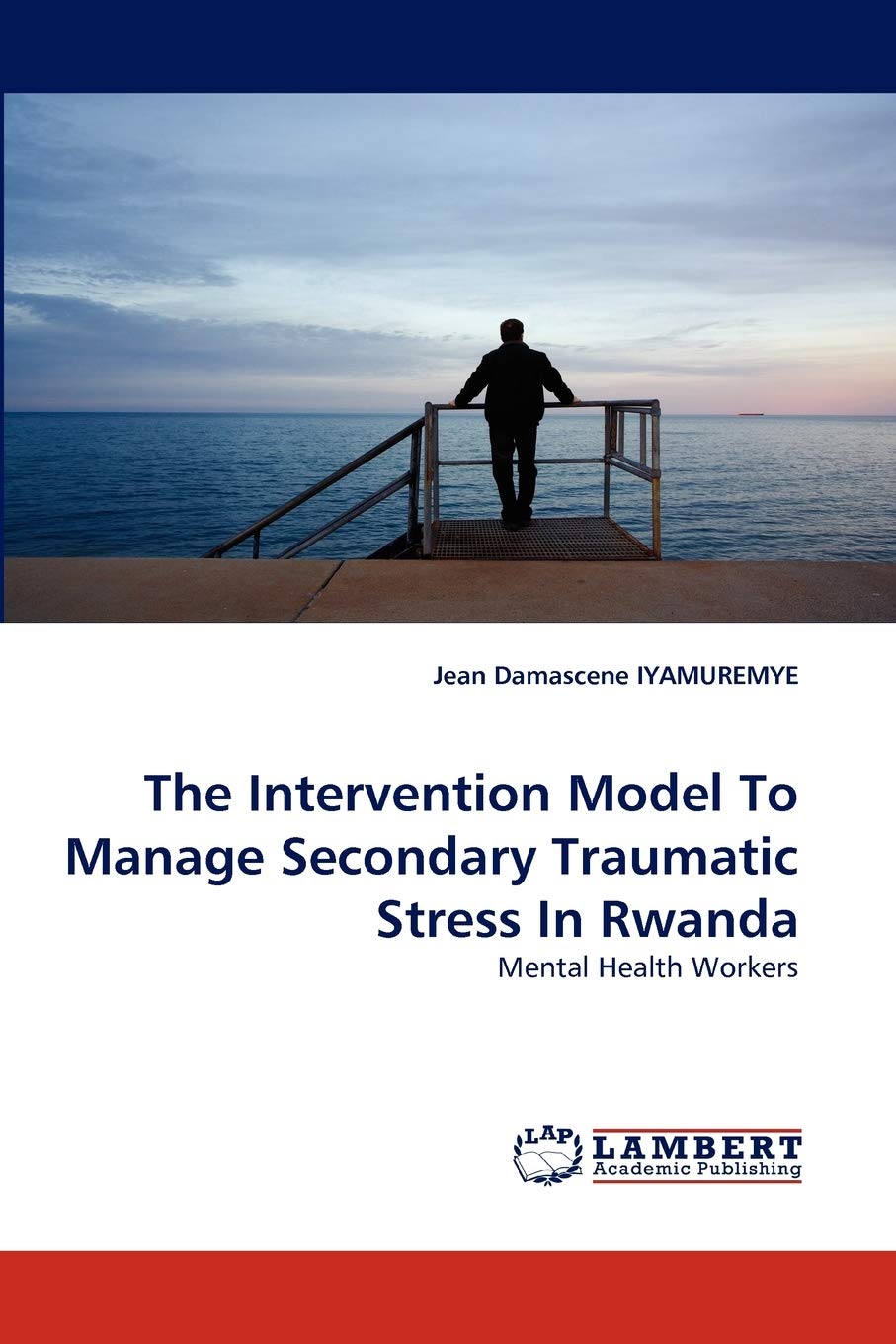 The Intervention Model To Manage Secondary Traumatic Stress In Rwanda: Mental Health Workers,Used