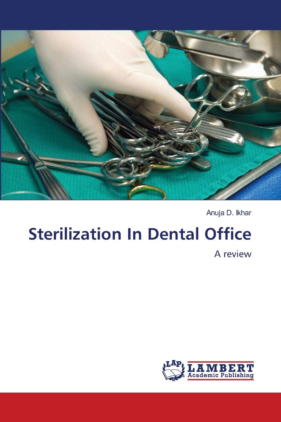 Sterilization In Dental Office: A review,Used