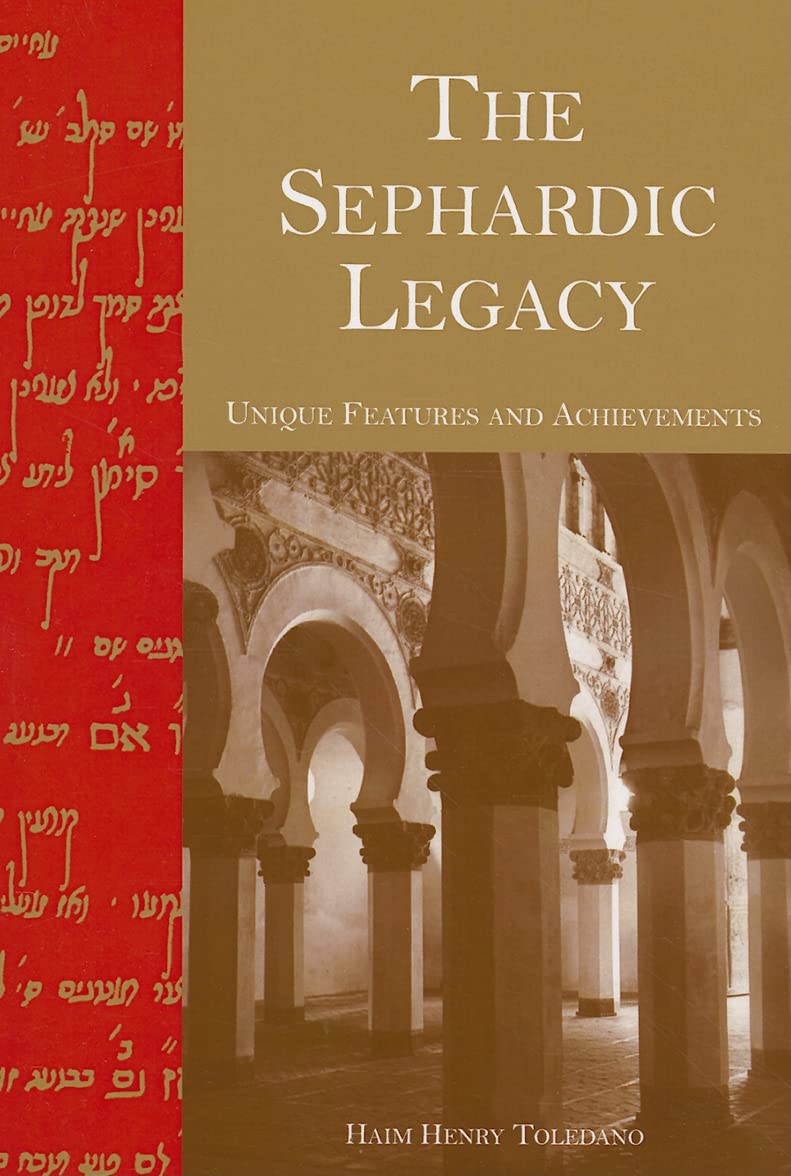 The Sephardic Legacy: Unique Features and Achievements,Used