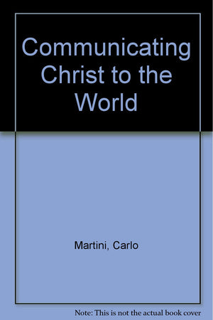 Communicating Christ to the World: The Pastoral Letters : 'Ephphatha, Be Opened!,' 'the Hem of His Garment' and 'Letters to a Fa,Used