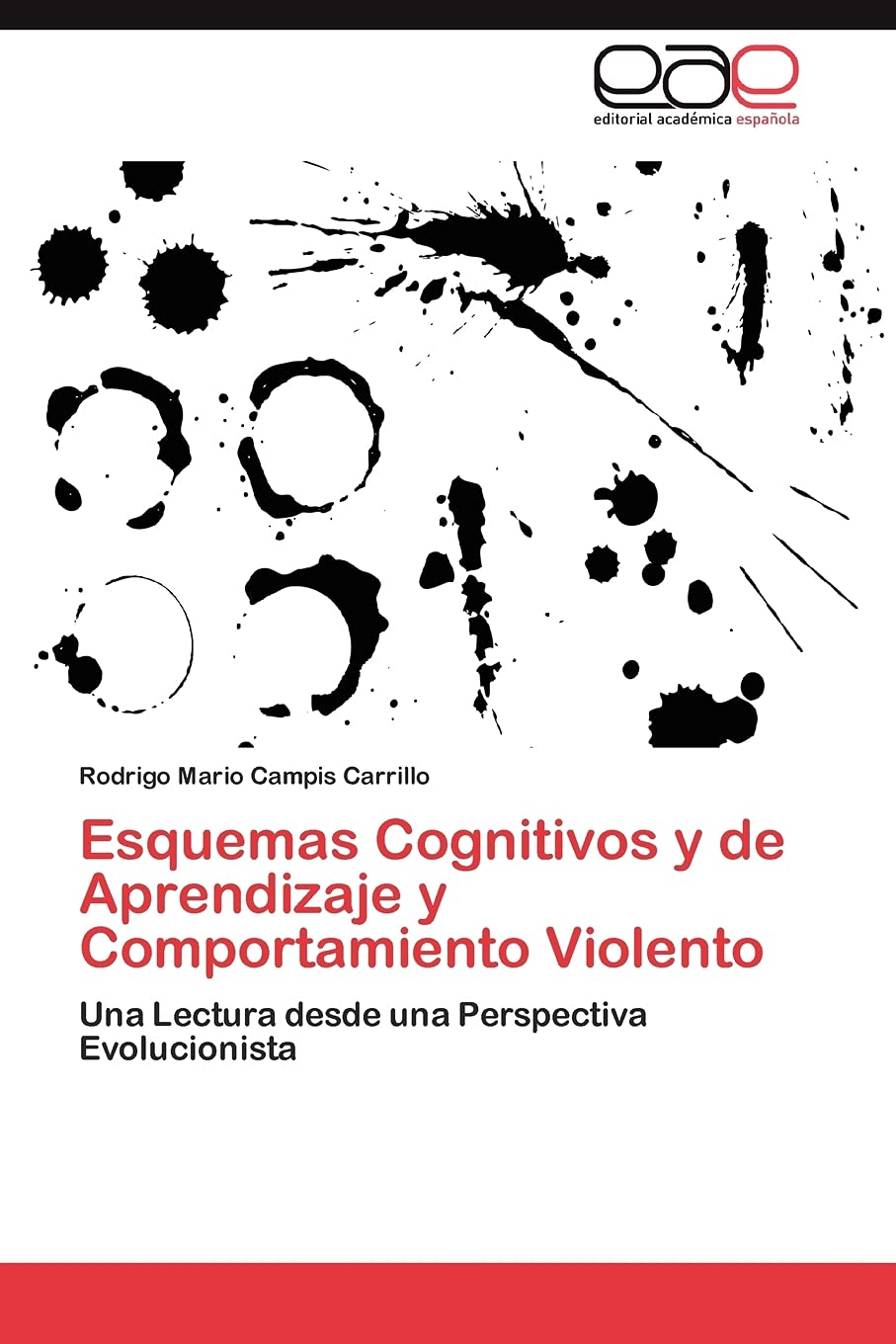 Esquemas Cognitivos y de Aprendizaje y Comportamiento Violento: Una Lectura desde una Perspectiva Evolucionista (Spanish Edition,Used