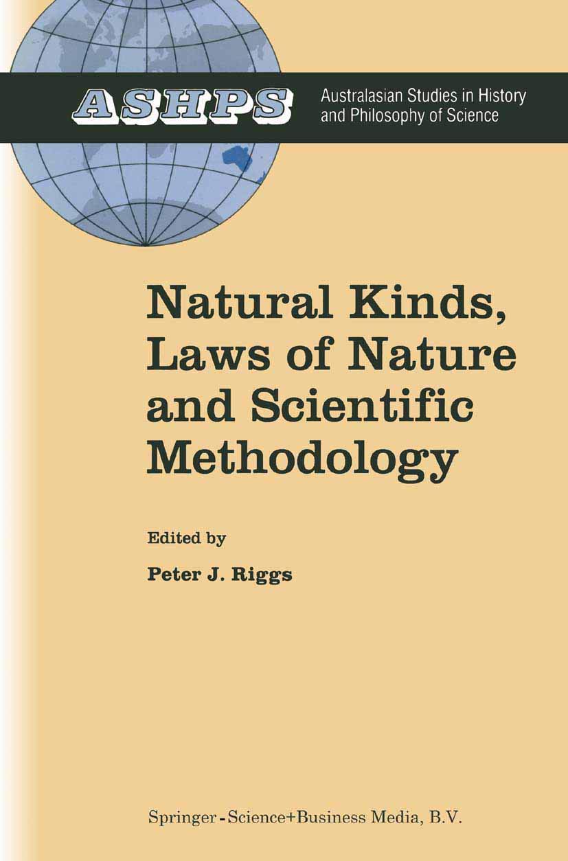 Natural Kinds, Laws of Nature and Scientific Methodology (Studies in History and Philosophy of Science, 12),Used