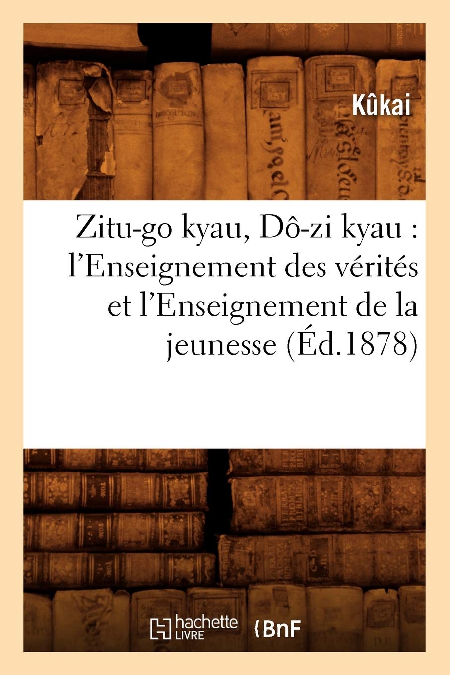 Zitugo Kyau, Dzi Kyau: L'Enseignement Des Vrits Et L'Enseignement De La Jeunesse (D.1878) (Histoire) (French Edition),New