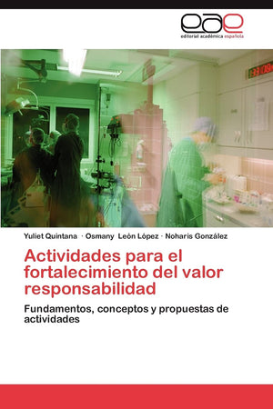 Actividades para el fortalecimiento del valor responsabilidad: Fundamentos, conceptos y propuestas de actividades (Spanish Editi,Used