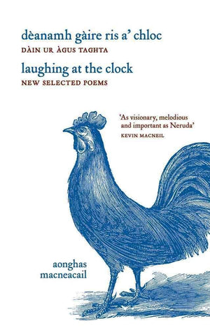 Laughing at the Clock: New Selected Poems: Danamh Gire Ris a' Chloc: Din Ur gus Taghta,Used