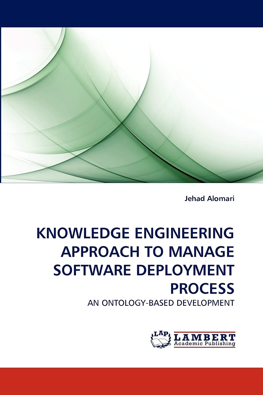 KNOWLEDGE ENGINEERING APPROACH TO MANAGE SOFTWARE DEPLOYMENT PROCESS: AN ONTOLOGYBASED DEVELOPMENT,Used