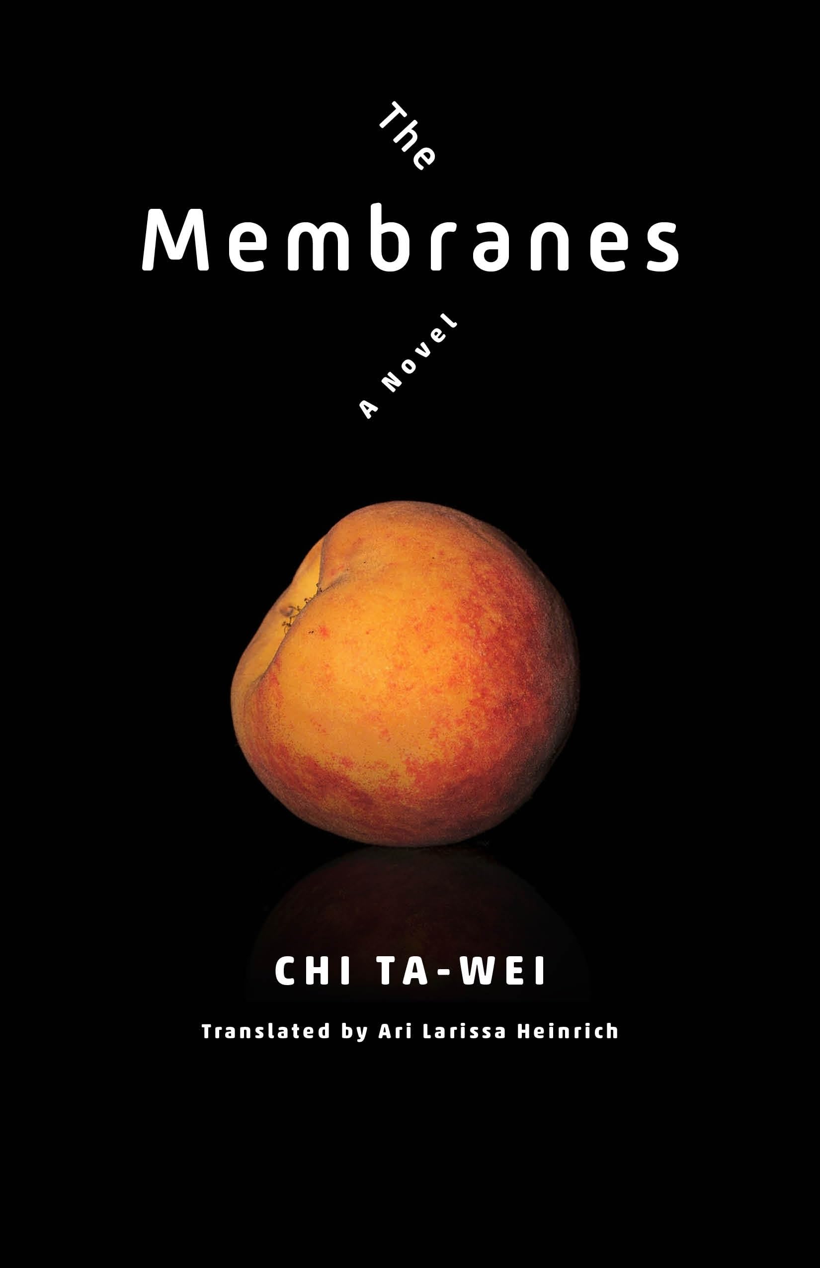 The Membranes: A Novel (Modern Chinese Literature From Taiwan),New