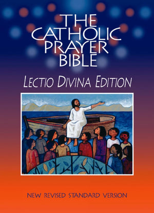 The Catholic Prayer Bible: Lectio Divina Edition (Nrsv)
