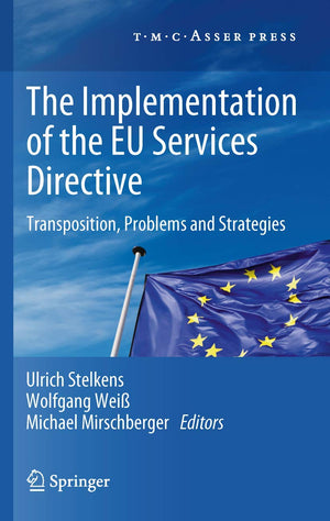 The Implementation Of The Eu Services Directive: Transposition, Problems And Strategies,Used