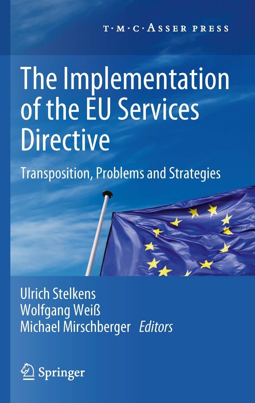 The Implementation Of The Eu Services Directive: Transposition, Problems And Strategies,Used