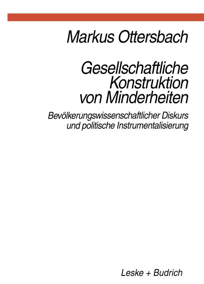 Gesellschaftliche Konstruktion Von Minderheiten: Bevlkerungswissenschaftlicher Diskurs Und Politische Instrumentalisierung (Germ,Used