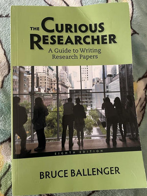 The Curious Researcher: A Guide To Writing Research Papers (8Th Edition),New