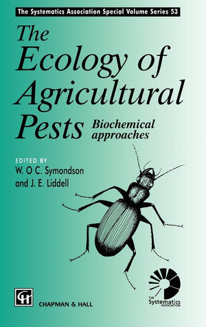 Ecology of Agricultural Pests: Biochemical approaches (The Systematics Association Special Volume Series, 53),New